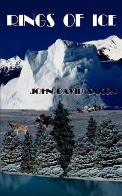 Rings of Ice by Saxon, John David