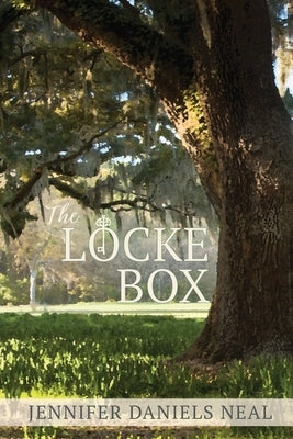 The Locke Box by Neal, Jennifer Daniels