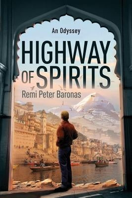 Highway of Spirits: A supernatural thriller by Baronas, Remi Peter