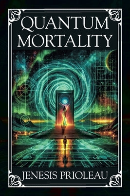 Quantum Mortality by Prioleau, Jenesis