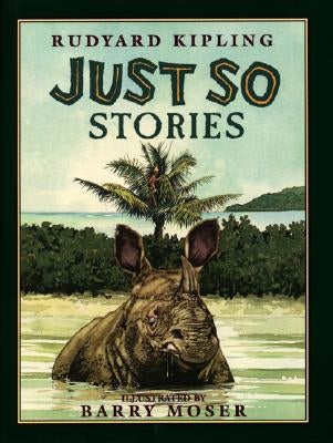 Just So Stories by Kipling, Rudyard