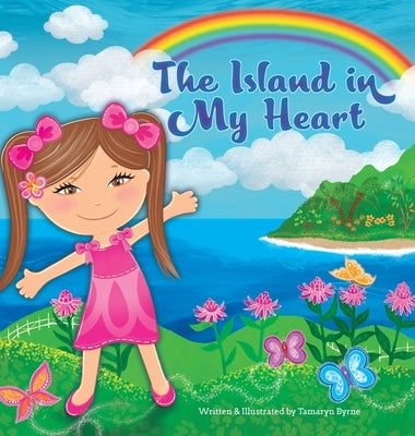 The Island In My Heart by Byrne, Tamaryn