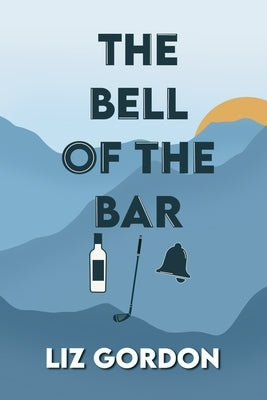 The Bell of the Bar by Gordon, Liz