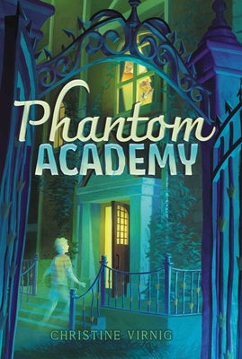 Phantom Academy by Virnig, Christine