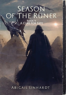 Season of the Runer Book V: A Cure for Fate by Linhardt, Abigail