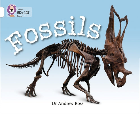 Fossils: Band 10/White by Ross, Andrew