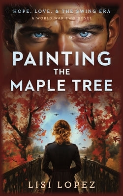 Painting the Maple Tree by Lopez, Lisi