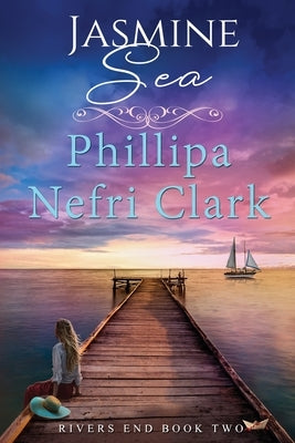 Jasmine Sea by Clark, Phillipa Nefri