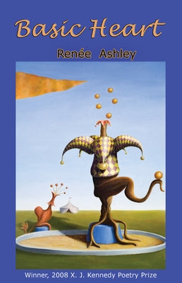 Basic Heart: Poems by Ashley, Renee