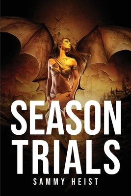 Season Trials by Sammy Heist