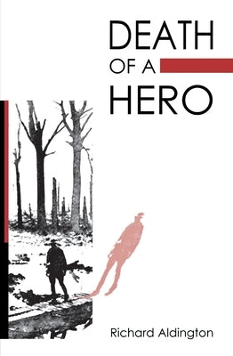 Death of a Hero by Aldington, Richard
