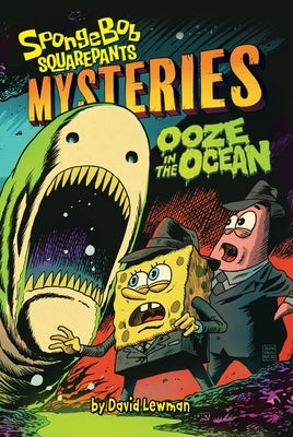 Ooze in the Ocean (Spongebob Squarepants Mysteries #2) by Lewman, David