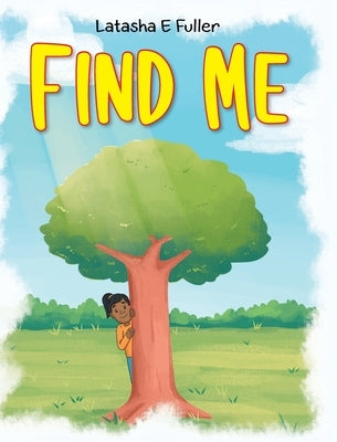 Find Me by Fuller, Latasha E.