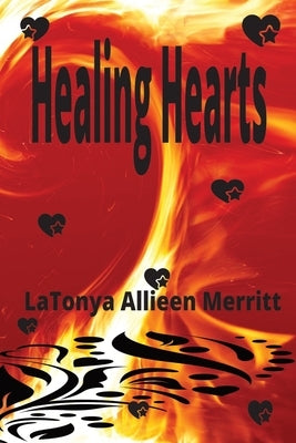 Healing Hearts by Merritt, Latonya Allieen