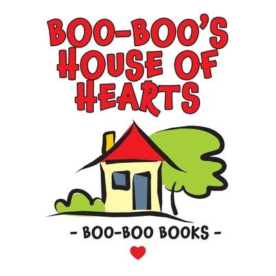 Boo-Boo's House of Hearts by Buccinna, Debra