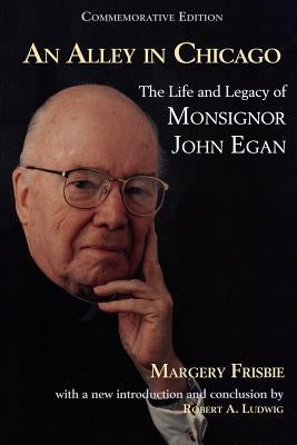 An Alley in Chicago: The Ministry of a City Priest by Frisbie, Margerie