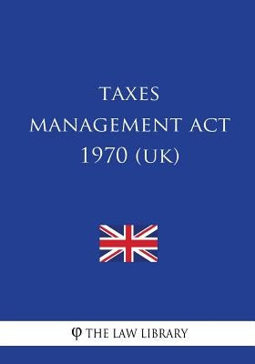 Taxes Management Act 1970 (UK) by The Law Library