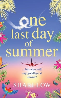One Last Day of Summer by Low, Shari