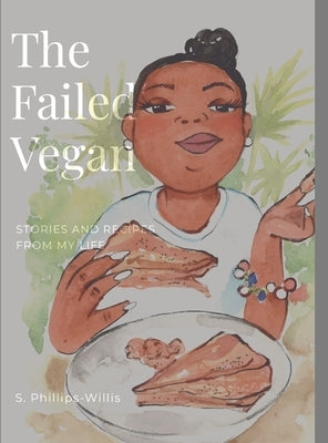 The Failed Vegan by Willis, Shayla