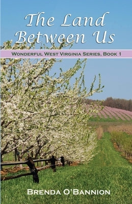 The Land Between Us by O'Bannion, Brenda