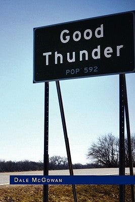Good Thunder by McGowan, Dale