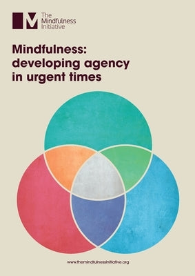 Mindfulness: Developing Agency in Urgent Times by Bristow, Jamie