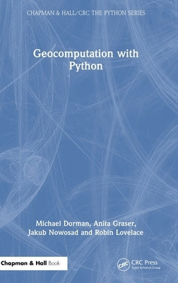 Geocomputation with Python by Dorman, Michael