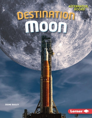 Destination Moon by Bailey, Diane