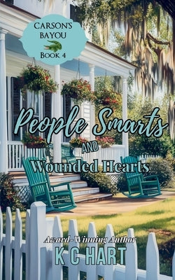 People Smarts and Wounded Hearts (A Contemporary Christian Romance) by Hart, Kc