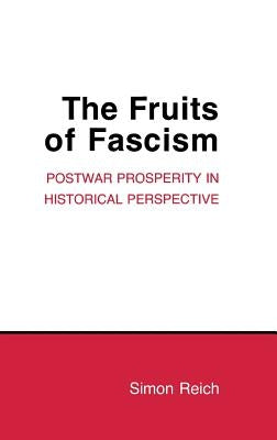 The Fruits of Fascism: Burgundian Ceremony and Civic Life in Late Medieval Ghent by Reich, Simon