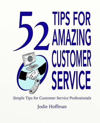 52 Tips for Amazing Customer Service by Dunthorne, David J.