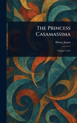 The Princess Casamassima by James, Henry