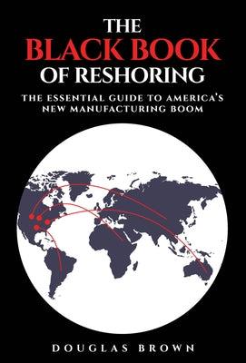 The Black Book of Reshoring by Brown, Douglas
