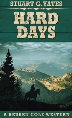 Hard Days by Yates, Stuart G.