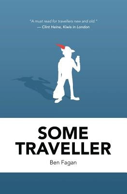 Some Traveller by Fagan, Ben