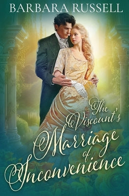 The Viscount's Marriage of Inconvenience by Russell, Barbara