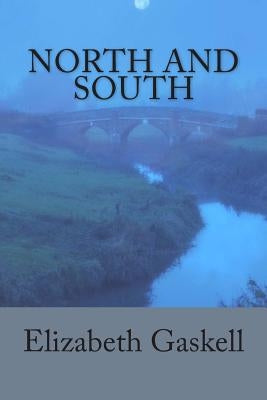 North and South by Gaskell, Elizabeth Cleghorn