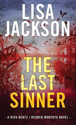 The Last Sinner: A Rick Bentz/Reuben Montoya Novel by Jackson, Lisa