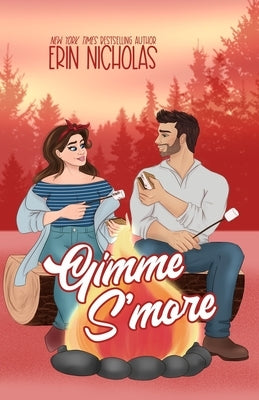 Gimme S'more by Nicholas, Erin