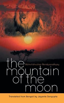 Mountain of The Moon by Bandyopadhyay, Bibhutibhushan