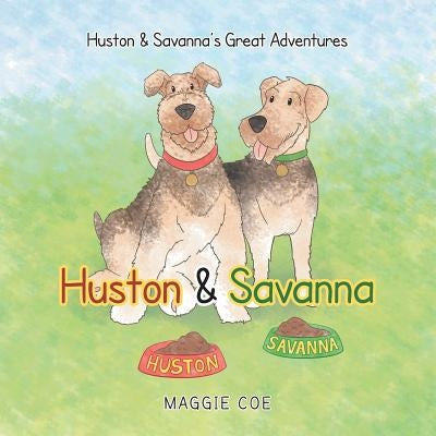 Huston & Savanna by Coe, Maggie