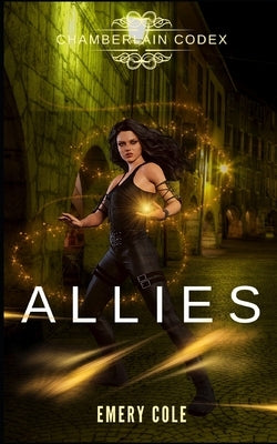Allies: A New Adult Urban Fantasy by Cole, Emery