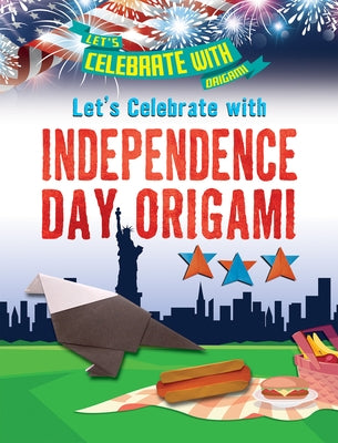 Let's Celebrate with Independence Day Origami by Owen, Ruth