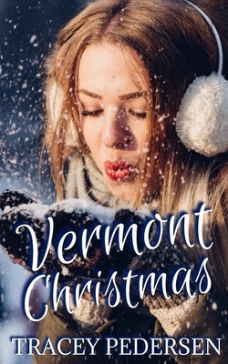 Vermont Christmas by Pedersen, Tracey