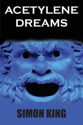 Acetylene Dreams: Far Beyond by King, Simon