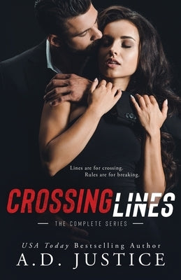 Crossing Lines: The Complete Series by Justice, A. D.