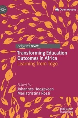 Transforming Education Outcomes in Africa: Learning from Togo by Hoogeveen, Johannes