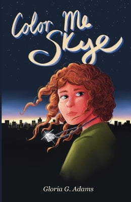 Color Me Skye by Adams, Gloria G.