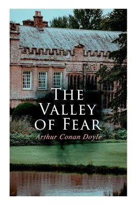 The Valley of Fear by Doyle, Arthur Conan