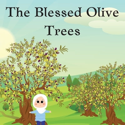 The Blessed Olive Trees by Ali, Banaatul